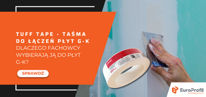 Tuff Tape – taśma do łączeń płyt G-K. Dlaczego fachowcy wybierają ją do płyt G-K?
